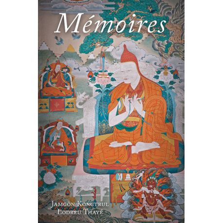 Mémoires, la vie et l'oeuvre de Jamgön Kongtrul