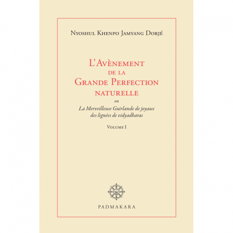 Avènement de la Grande Perfection naturelle Vol I