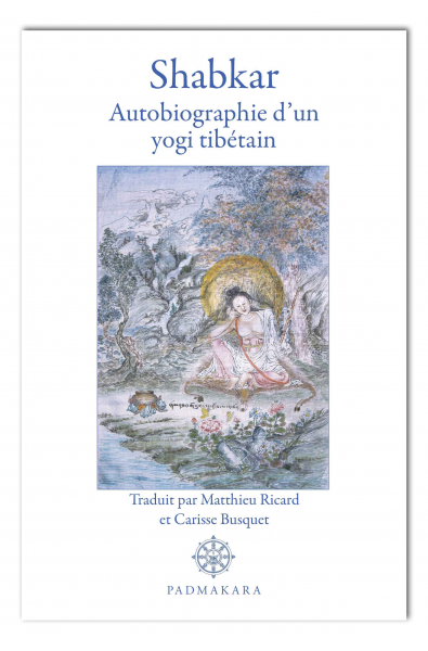 SHABKAR, autobiographie d'un yogi tibétain