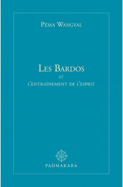 Les Bardos et l'entraînement de l'esprit